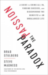 Passion Paradox: A Guide to Going All In, Finding Success, and Discovering the Benefits of an Unbalanced Life