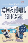 Channel Shore: From the White Cliffs to Land's End