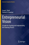 Entrepreneurial Vision: A Guide for Charting and Implementing the Visioning Process 1st ed. 2022