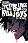 True Lives Of The Fabulous Killjoys: California Library Edition: California Library Edition