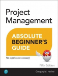 Project Management Absolute Beginner's Guide 5th edition