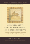 Christianity, Social Tolerance, and Homosexuality: Gay People in Western Europe from the Beginning of the Christian Era to the Fourteenth Century 35th Anniversary ed.