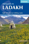 Trekking in Ladakh: Eight adventurous trekking routes 2nd Revised edition