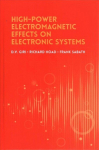 High-Power Radio Frequency Effects on Electronic Systems Unabridged edition