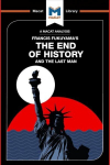 Analysis of Francis Fukuyama's The End of History and the Last Man: The End of History and the Last Man