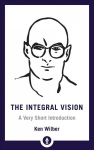 Integral Vision: A Very Short Introduction