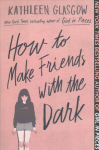 How to Make Friends with the Dark