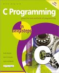 Kontoritarkvara C Programming in easy steps: Updated for the GNU Compiler version 6.3.0 and Windows 10 5th ed.