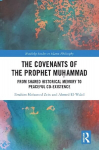Covenants of the Prophet Muhammad: From Shared Historical Memory to Peaceful Co-existence
