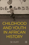 Children and Youth in African History 1st ed. 2022