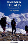 Walking in the Alps: A comprehensive guide to walking and trekking throughout the Alps 2nd Revised edition
