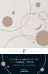 Penguin Book of Spiritual Verse: 110 Poets on the Divine