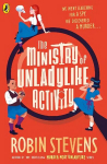 Ministry of Unladylike Activity: From the bestselling author of MURDER MOST UNLADYLIKE