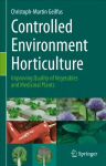 Controlled Environment Horticulture: Improving Quality of Vegetables and Medicinal Plants 1st ed. 2019