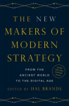 New Makers of Modern Strategy: From the Ancient World to the Digital Age