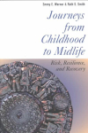 Journeys from Childhood to Midlife: Risk, Resilience, and Recovery