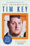Incomplete Tim Key: About 300 of his poetical gems and what-nots Main