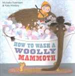 How to Wash a Woolly Mammoth