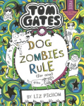 Tom Gates: DogZombies Rule (For now...)