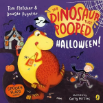 Dinosaur that Pooped Halloween!: A spooky lift-the-flap adventure