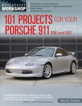 101 Projects for Your Porsche 911 996 and 997 1998-2008 First Edition, First