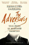 Adversary: A True Story of Monstrous Deception