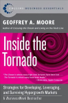 Inside the Tornado: Strategies for Developing, Leveraging, and Surviving Hypergrowth Markets illustrated edition