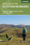 Walking in the Scottish Borders: Cheviots, Tweed, Ettrick, Moffat and Manor hills 4th Revised edition
