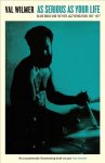 As Serious As Your Life: Black Music and the Free Jazz Revolution, 1957-1977 Main - Classic Edition