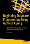 Kontoritarkvara Beginning Database Programming Using ASP.NET Core 3: With MVC, Razor Pages, Web API, jQuery, Angular, SQL Server, and NoSQL 1st ed.