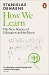 How We Learn: The New Science of Education and the Brain
