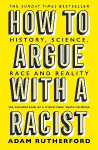 How to Argue With a Racist: History, Science, Race and Reality