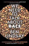 We Need To Talk About Race: Understanding the Black Experience in White Majority Churches