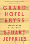 Grand Hotel Abyss: The Lives of the Frankfurt School