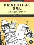 Practical Sql, 2nd Edition: A Beginner's Guide to Storytelling with Data
