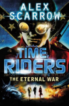 TimeRiders: The Eternal War (Book 4) 4th edition