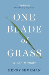 One Blade of Grass: A Zen Memoir