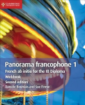 Panorama francophone 1 Workbook: French ab Initio for the IB Diploma 2nd Revised edition, Panorama francophone 1 Workbook: French ab Initio for the IB Diploma