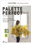 Palette Perfect, Vol. 2: Color Collective's Color Combinations by Season: Inspired by Fashion, Art and Style: Color Combinations by Season. Inspired by Fashion, Art and Style