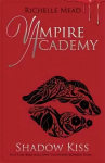 Vampire Academy: Shadow Kiss (book 3)