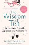 Wisdom of Tea: Life Lessons from the Japanese Tea Ceremony Main