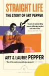Straight Life: The Story Of Art Pepper Main - Canons