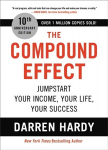 Compound Effect (10th Anniversary Edition): Jumpstart Your Income, Your Life, Your Success Special ed.