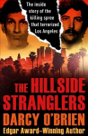 Hillside Stranglers: The Inside Story of the Killing Spree That Terrorized Los Angeles
