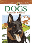 Creative Haven Dogs Color by Number Coloring Book First Edition, First ed.