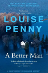 Better Man: (A Chief Inspector Gamache Mystery Book 15)
