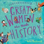 Fantastically Great Women Who Made History