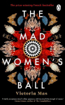 Mad Women's Ball: The prize-winning, international bestseller and Sunday Times Top Fiction selection