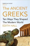 Ancient Greeks: Ten Ways They Shaped the Modern World