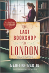 Last Bookshop in London: A Novel of World War II Original ed.